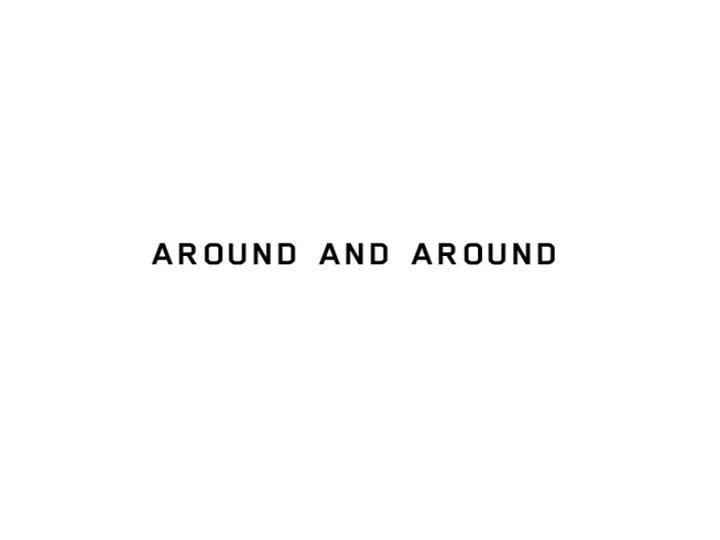 Around and Around