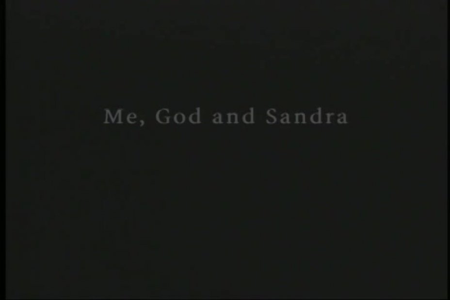 This Creature, I Am - Me, God and Sandra